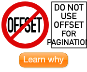 Do not use OFFSET for pagination