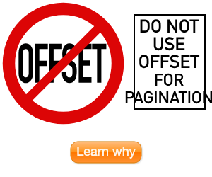 Do not use OFFSET for pagination