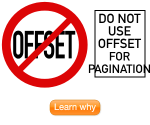 Do not use OFFSET for pagination