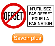 N'utilisez pas OFFSET pour la pagination